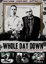 Сериал «Whole Day Down» смотреть онлайн сериал в хорошем качестве 720p