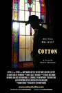 «Cotton» трейлер фильма в хорошем качестве 1080p