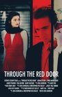 Фильм «Through the Red Door» скачать бесплатно в хорошем качестве без регистрации и смс 1080p