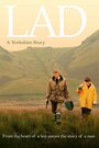 Фильм «Lad: A Yorkshire Story» смотреть онлайн фильм в хорошем качестве 720p