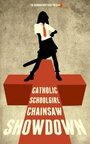 Фильм «Catholic Schoolgirl Chainsaw Showdown» смотреть онлайн фильм в хорошем качестве 720p