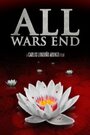 Фильм «All Wars End» смотреть онлайн фильм в хорошем качестве 1080p