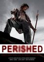 Фильм «Perished» смотреть онлайн фильм в хорошем качестве 720p