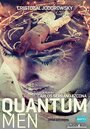 «Quantum Men» кадры фильма в хорошем качестве