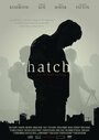 Фильм «Hatch» смотреть онлайн фильм в хорошем качестве 1080p