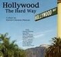 Фильм «Hollywood the Hard Way» смотреть онлайн фильм в хорошем качестве 720p