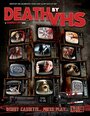 Фильм «Death by VHS» смотреть онлайн фильм в хорошем качестве 1080p