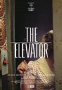 Фильм «The Elevator» смотреть онлайн фильм в хорошем качестве 1080p