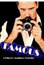 Фильм «Famous» скачать бесплатно в хорошем качестве без регистрации и смс 1080p