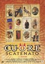 Фильм «Cuore scatenato» смотреть онлайн фильм в хорошем качестве 720p