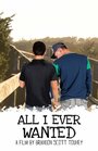 «All I Ever Wanted» кадры фильма в хорошем качестве