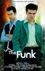 Фильм «The Funk» смотреть онлайн фильм в хорошем качестве 720p