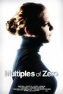 Фильм «Multiples of Zero» смотреть онлайн фильм в хорошем качестве 1080p