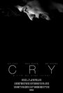 Фильм «Cry» смотреть онлайн фильм в хорошем качестве 720p