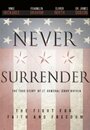 «Never Surrender» кадры фильма в хорошем качестве