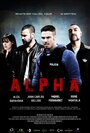 Фильм «Альфа» смотреть онлайн фильм в хорошем качестве 1080p