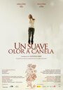 Фильм «Un suave olor a canela» смотреть онлайн фильм в хорошем качестве 720p