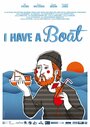 Фильм «I Have a Boat» смотреть онлайн фильм в хорошем качестве 720p