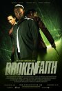 Фильм «Broken Faith» скачать бесплатно в хорошем качестве без регистрации и смс 1080p