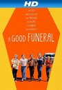 Фильм «A Good Funeral» скачать бесплатно в хорошем качестве без регистрации и смс 1080p