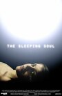 «The Sleeping Soul» кадры фильма в хорошем качестве