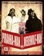 Фильм «Piranha-Man Versus WereWolf-Man: Howl of the Piranha» смотреть онлайн фильм в хорошем качестве 720p