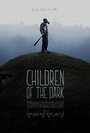 Фильм «Children of the Dark» смотреть онлайн фильм в хорошем качестве 720p