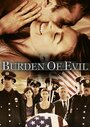 «Burden of Evil» трейлер фильма в хорошем качестве 1080p