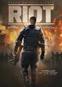 Фильм «Riot» смотреть онлайн фильм в хорошем качестве 720p