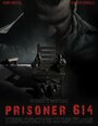 Фильм «Prisoner 614» скачать бесплатно в хорошем качестве без регистрации и смс 1080p