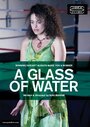 «A Glass of Water» кадры фильма в хорошем качестве