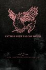 «Catfish with Falcon Wings» трейлер фильма в хорошем качестве 1080p