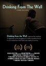 Фильм «Drinking from the Well» смотреть онлайн фильм в хорошем качестве 1080p