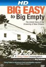 «Big Easy to Big Empty: The Untold Story of the Drowning of New Orleans» кадры фильма в хорошем качестве