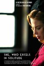 Фильм «She, Who Excels in Solitude» смотреть онлайн фильм в хорошем качестве 720p