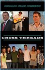 Фильм «Cross Threads» смотреть онлайн фильм в хорошем качестве 720p