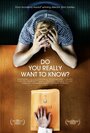 «Do You Really Want to Know?» трейлер фильма в хорошем качестве 1080p