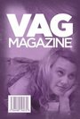 Фильм «Vag Magazine» смотреть онлайн фильм в хорошем качестве 720p