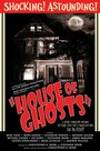 Фильм «House of Ghosts» смотреть онлайн фильм в хорошем качестве 720p