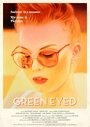 «Green Eyed» кадры фильма в хорошем качестве