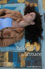 Фильм «Bologna & Lettuce» смотреть онлайн фильм в хорошем качестве 1080p