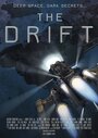 Фильм «The Drift» смотреть онлайн фильм в хорошем качестве 720p