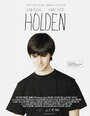 Фильм «Holden» смотреть онлайн фильм в хорошем качестве 1080p