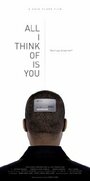 Фильм «All I Think of Is You» скачать бесплатно в хорошем качестве без регистрации и смс 1080p