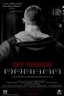 Фильм «Off Season» смотреть онлайн фильм в хорошем качестве 720p