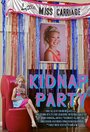 Фильм «Kidnap Party» смотреть онлайн фильм в хорошем качестве 720p