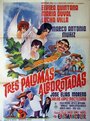 «Tres palomas alborotadas» кадры фильма в хорошем качестве