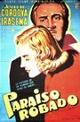 Фильм «Paraíso robado» смотреть онлайн фильм в хорошем качестве 720p