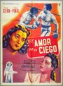 Фильм «El amor no es ciego» смотреть онлайн фильм в хорошем качестве 1080p