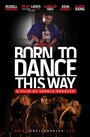 Фильм «Born to Dance this Way» скачать бесплатно в хорошем качестве без регистрации и смс 1080p